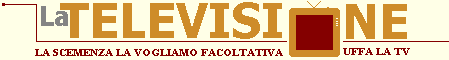 La televisione - La scemenza la vogliamo facoltativa, uffa la TV